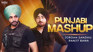 Punjabi Mashup 2022 - Jordan Sandhu | Ranjit Bawa | New Punjabi Songs 2022 | Latest Punjabi Song