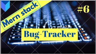 ReactJS Tutorial: Bug-Tracker Full Project P6: Create bug
