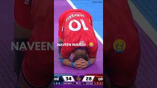 Naveen kumar injury video #pkl11 #shorts #kabaddi