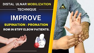 DISTAL RADIO-ULNAR JOINT MOBILIZATION TECHNIQUE : GAIN SUPINATION/ PRONATION MOVEMENTS