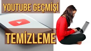 Youtube Geçmişi Nasıl Silinir ? (Arama ve İzleme Geçmişi Silme)