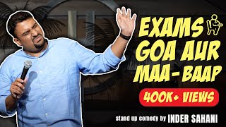 Exams, Goa Aur Maa-Baap| Standup Comedy by Inder Sahani|