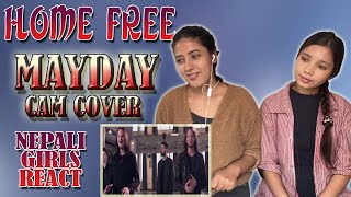 CAM - MAYDAY REACTION | HOME FREE COVER | PATREON REQUEST | NEPALI GIRLS REACT