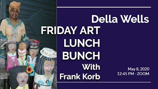 Friday Art Lunch Bunch with Frank Korb and Della Wells