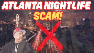 Do NOT Fall For This Atlanta Nightlife Scam | They Have Lost Their Minds!