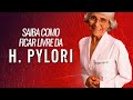 Mande a H. Pylori para bem longe do seu estômago