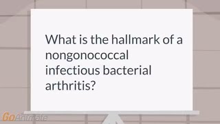 Symptoms of a  nongonococcal bacterial arthritis