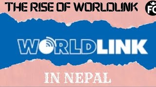 The Rise Of WorldLink In Nepal Episode:2 /FactColonizedNP