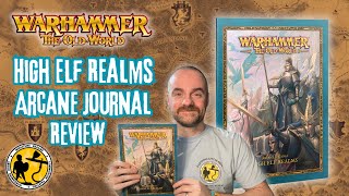 Warhammer: The Old World | High Elf Realms Arcane Journal Review