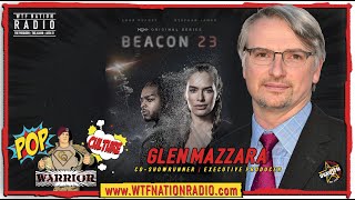 Inside Beacon 23: A Journey with Co-Showrunner and Executive Producer Glen Mazzara