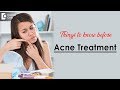 What to know before starting Acne Treatment? - Dr. Divya Sharma