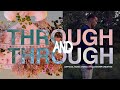 THROUGH & THROUGH (Official Music Video) | Fellowship Creative