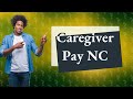 How much are caregivers paid in North Carolina?