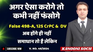 False 498A & DV Case | False Case By Wife Solution | Don't Do These In Matrimonial Disputes | 498A