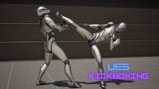 Kickboxing Essentials - Unreal Engine Combat Series