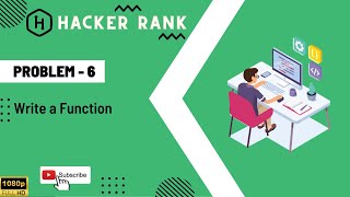 Hacker rank python problem solution || Hacker Rank problem 6 : Write a Function
