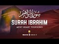 Surah Ibrahim سورة إبراهيم | Relaxing heart touching voice | Zikrullah TV