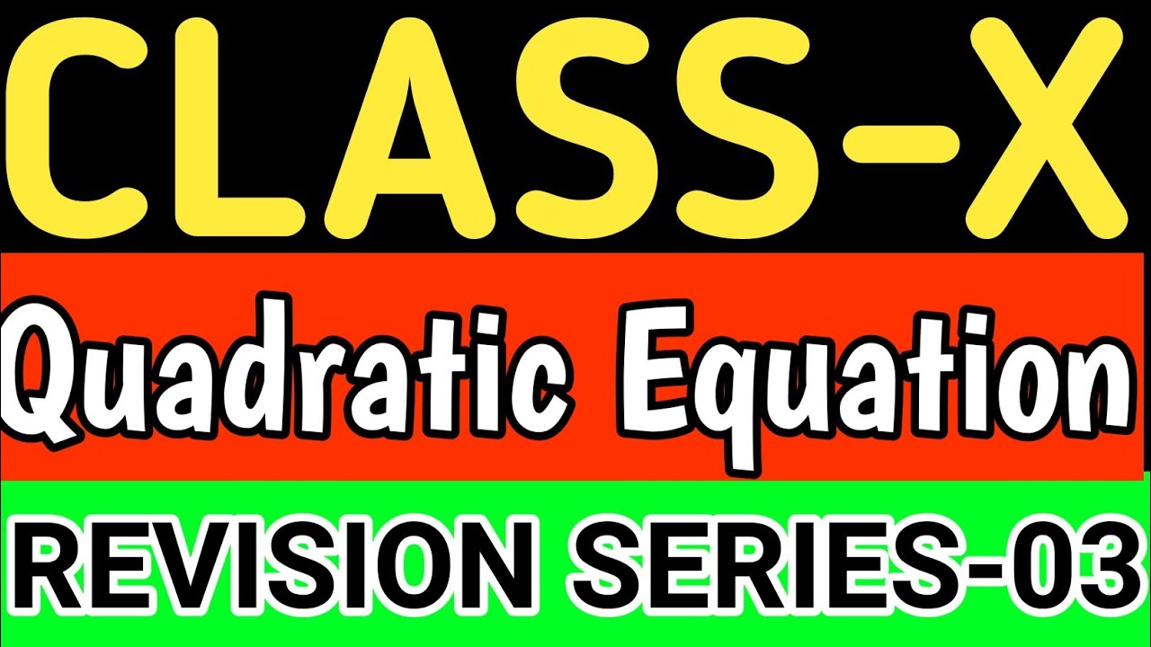 Quadratic Equation Class 10 ! Quadratic Equations Ncert ! Quadratic ...