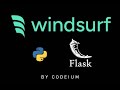 WINDSURF 08 - Making a FLASK APP EASY!!! - Explainer of off Camera Logging SETUP