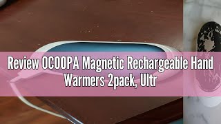 Review OCOOPA Magnetic Rechargeable Hand Warmers 2pack, Ultra Lightweight & Thin Handwarmers, Electr