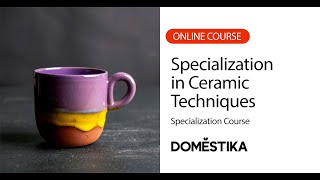 Ceramic Arts: Specialization: Traditional Techniques | Domestika English