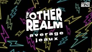 The Other Realm - Average Jeaux (Official Lyric Video)