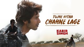 Tujhe Kitna Chahne Lage | Kabir Singh | Mithoon Feat. Arijit Singh | Shahid Kapoor, Kiara A