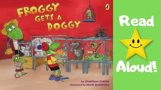 STORYTIME- FROGGY GETS A DOGGY - READ ALOUD Stories For Children!