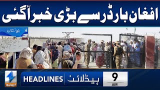 BIG NEWS From Afghan Border | Headlines 9 AM | 18 Mar 2024 | Khyber News | KA1W