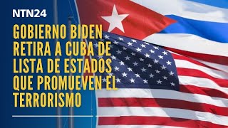 Gobierno Biden anuncia que retira a Cuba de la lista de Estados que promueven el terrorismo