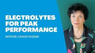 Electrolytes for Peak Performance with Dr. Carolyn Dean