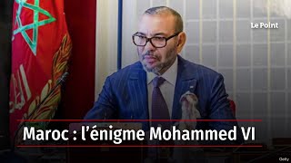 Maroc : l’énigme Mohammed VI