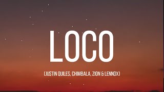 Justin Quiles, Chimbala, Zion & Lennox - Loco (Letra/Lyrics)