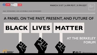 LIVE: Panel on the Past, Present, and Future of BLM at the Berkeley Forum