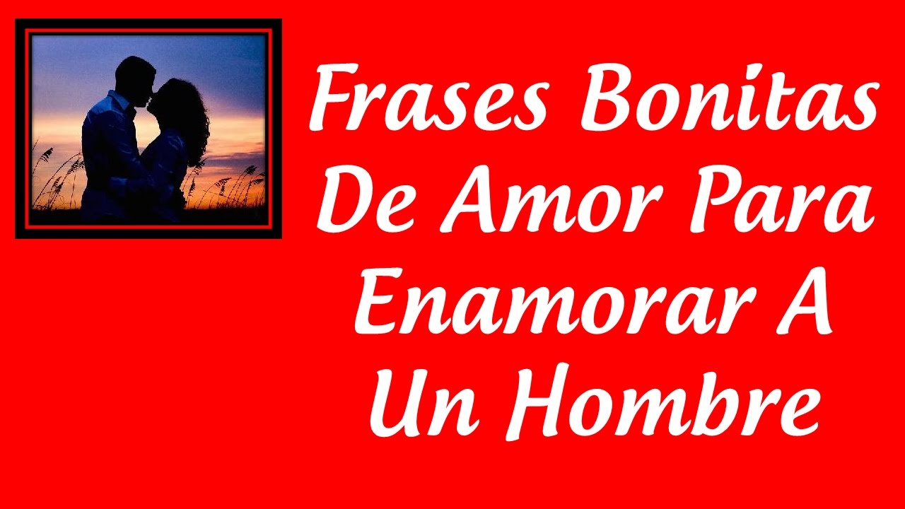 Frases Para Conquistar Amor Imposible | Mejor Casa Sobre Frases De Amor ...