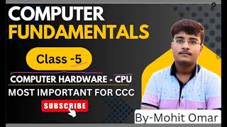 Hardware Of Computer | Class-05 , (Part-1 ) || For All Exams || By - Mohit Omar | #computer #ccc