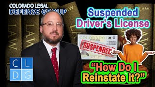 How to Reinstate a Suspended Driver’s License in Colorado | Attorney Explains