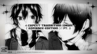 ✧ : 4 capcut transition ideas ( advance edition ) PT. 2 !