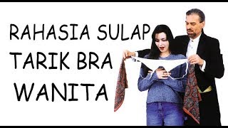 Rahasia Sulap Menarik Bra Wanita - Magic trick revealed