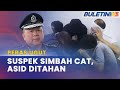 KES PERAS UGUT | 5 Suspek Simbah Asid Dan Cat Ditahan