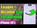 📞 iPhone 16/16 Pro Max: How to Turn On/Off CALL FORWARDING on | iOS 18 Guide
