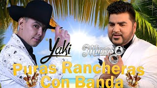 Puras Para Pistear - El Yaki y El Mimoso || Rancheras Con Banda Mix