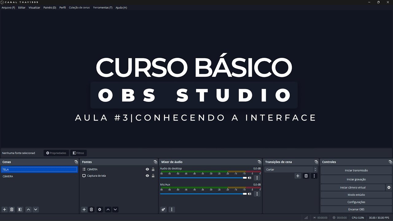 Curso Básico Obs Studio Aula 3 Conhecendo A Interface Do Obs Studio