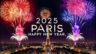 Paris New Year Fireworks 2025 | Happy New Year From Paris | Paris New Year 2025