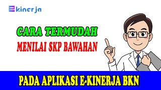 Cara menilai SKP Bawahan di e-kinerja BKN