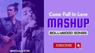 Come Fall In Love Mashup Songs | Bollywood Mashup Songs | Jubin Nautiyal | Arijit Singh