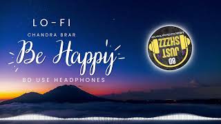 Be Happy Chandra Brar 8D Lo-Fi Use Headphones