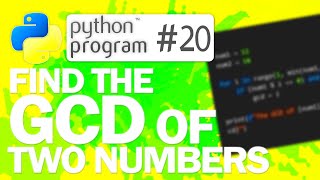 🐍Python Program #20: Find the GCD of Two Numbers | Python Programming
