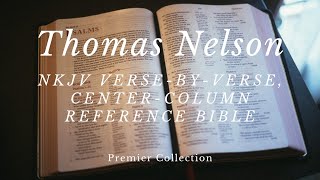 Thomas Nelson NKJV Verse-by-Verse Centre-Column Reference Bible - Premier Collection