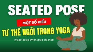 Lựa Chọn Tư Thế Ngồi Phù Hợp Trong Yoga - Bí Quyết Để Tập Trung Và Cân Bằng